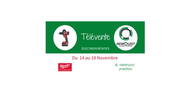 télévente outillage électroportatif 14 au 18 novembre chez DESROLEST à Colmar